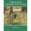 RAVEL:DAPHNIS AND CHLOE FULL SCORE