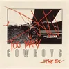 The Ex - Too Many Cowboys (Reissue) (2 LP)