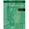 TCHAIKOVSKY FOR VIOLIN AND PIANO