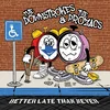 The Downstrokes & The Prozacs - Better Late Than Never (LP)