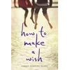 How to Make a Wish