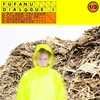 Fufanu - The Dialogue Series (LP)