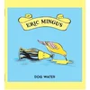 Eric Mingus - Dog Water (LP)