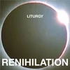 Liturgy - Renihilation (Reissue) (Limited Edition) (LP)