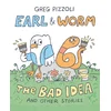 Earl & Worm #1: The Bad Idea and Other Stories