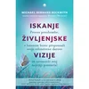 ISKANJE ŽIVLJENJSKE VIZIJE