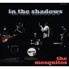 The Mosquitos - In The Shadows (LP)