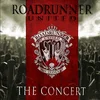 posneti mediji ROADRUNNER UNITED - CONCERT, (20482426)