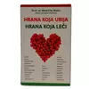 Hrana koja ubija, hrana koja leči Dr Momčilo Matić