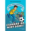 Csavard be, mint Domi!