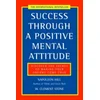 Success Through a Positive Mental Attitude