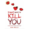 I Dont Want To Kill You