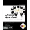 Practical Guide to SysML