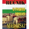 Rečnik u svakoj prilici- MAĐARSKI sa izgovorom