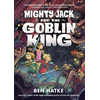 Mighty Jack and the Goblin King