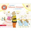 Ich entdecke Johann Strauss und seine Walzer (Mein kleines Klangbuch)
