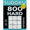 Sudoku Book 800 Hard Puzzles: Sudoku Puzzle Book With Only One Level of Difficulty
