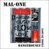 Mal-One - Dangerously Close To Love (Limited Edition) (7)