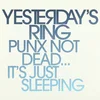 Yesterdays Ring - Punx Not Dead... Its Just Sleeping (LP)
