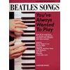 BEATLES SONGS YOUVE ALWAYS WANTED TO PLAY