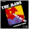 The Mads - Turn Me Up/Strange Town (LP)