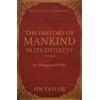 The History of Mankind in Its Entirety (Abridged)
