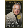 How to Argue & Win Every Time
