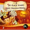 Najkrajšie Rozprávky Tři zlaté vlasy/Kráľ Drozdia Brada (CD)