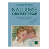 BITENC:NAJLJUBŠE OTROŠKE PESMI ZA ENOGLASNI ZBOR S KLAVIRSKO SPREMLJAVO