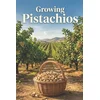 Growing Pistachios