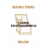 Seiobo There Below