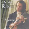 ANDRE RIEU/DREAMING