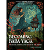 BECOMING BABA YAGA