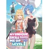 My Unique Skill Makes Me Op Even at Level 1 Vol 6 (Light Novel)