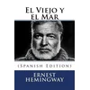 El Viejo y el Mar (Spanish Edition)
