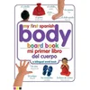 Mi Primer Libro del Cuerpo/My First Body Board Book