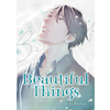 Beautiful Things: The Complete Manga Collection