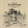 LEHAR:DER GOTTERGATTE/DERMOTA