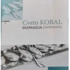 EKSPANZIJA/CVETO KOBAL