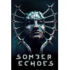 Somber Echoes (Xbox Series X|S) XBOX LIVE Key EUROPE