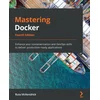 Mastering Docker