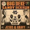 Big Sandy & Deke Dickerson - Jesus & Gravy - The Bout Of The Century! (7)