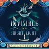 AUDIBOOK Avdio knjiga: Invisible in a Bright Light