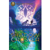 The Shadow Crosser