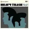 Heavy Trash - Noir!