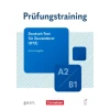 Prüfungstraining DaF A2/B1 - Deutsch-Test für Zuwanderer - Übungsbuch mit Lösungen und Audios als Download (neue aktualisierte Ausgabe)