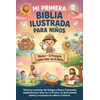 Mi Primera Biblia Ilustrada para Ninos