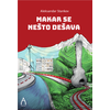 Makar se nešto dešava
