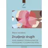 Zrcaljenje drugih - Nova znanost otkriva kako se povezujemo s ljudima oko sebe