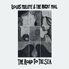 Louis Philippe & The Night Mail - The Road To The Sea (LP)
